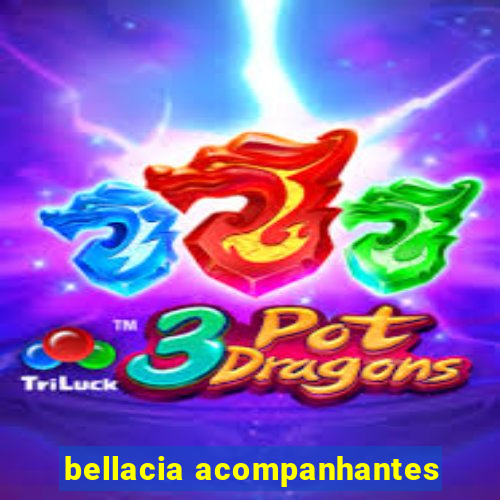 bellacia acompanhantes