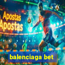 balenciaga bet