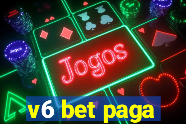 v6 bet paga