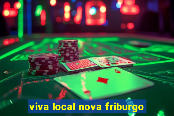 viva local nova friburgo
