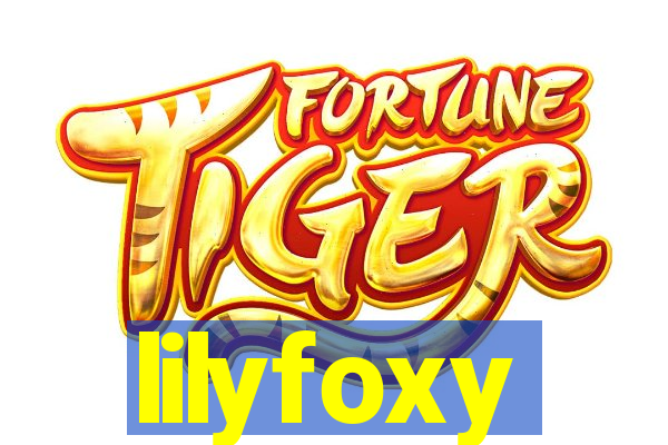 lilyfoxy