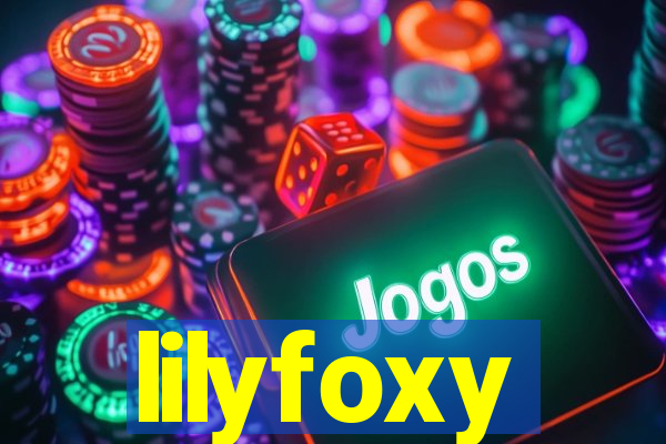 lilyfoxy