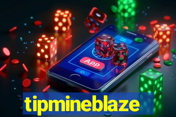 tipmineblaze