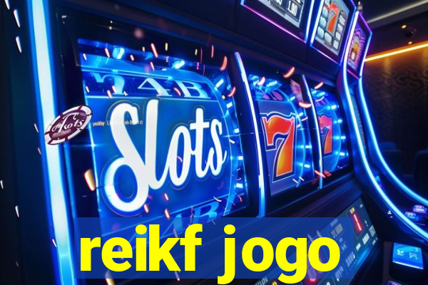 reikf jogo