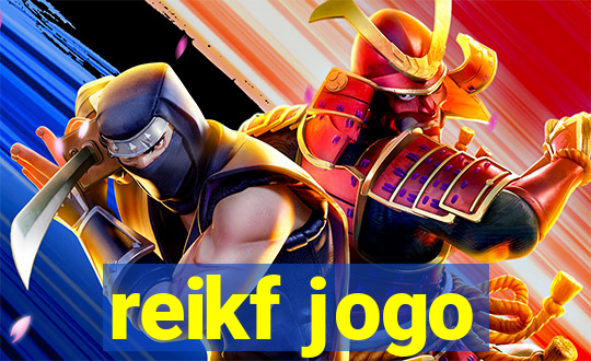 reikf jogo