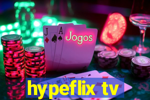 hypeflix tv