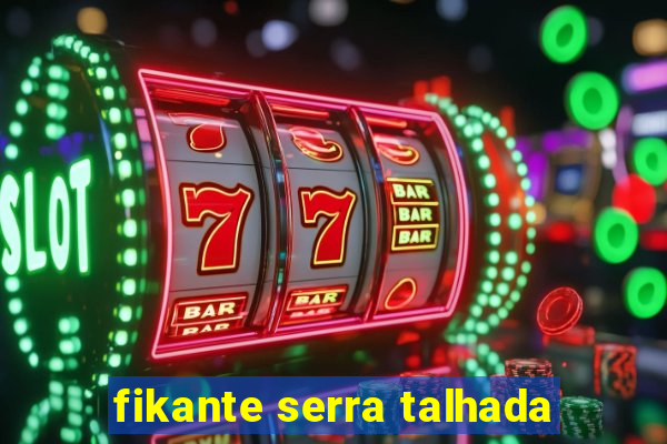 fikante serra talhada