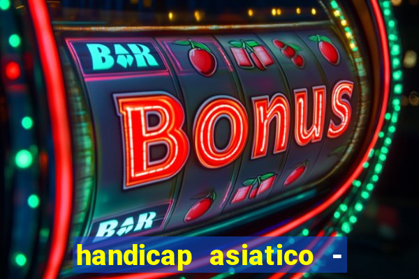 handicap asiatico - 0 5