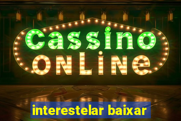 interestelar baixar