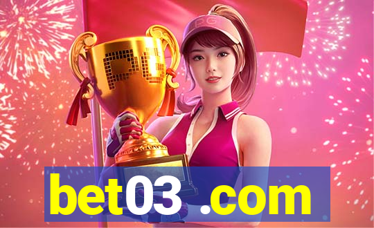 bet03 .com