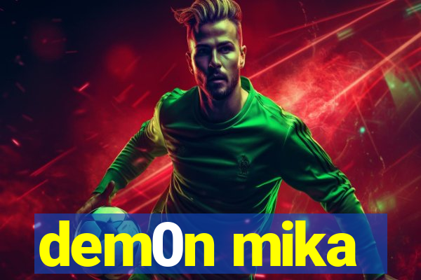 dem0n mika