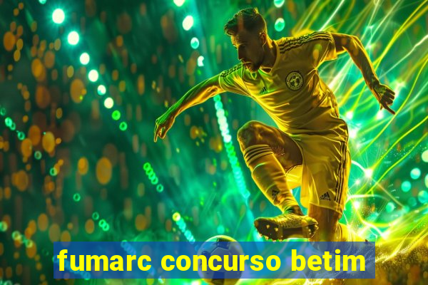 fumarc concurso betim
