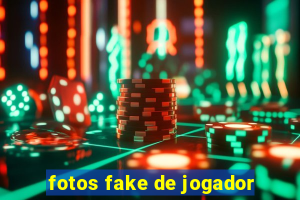 fotos fake de jogador