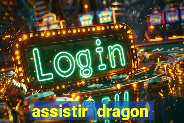 assistir dragon ball super broly
