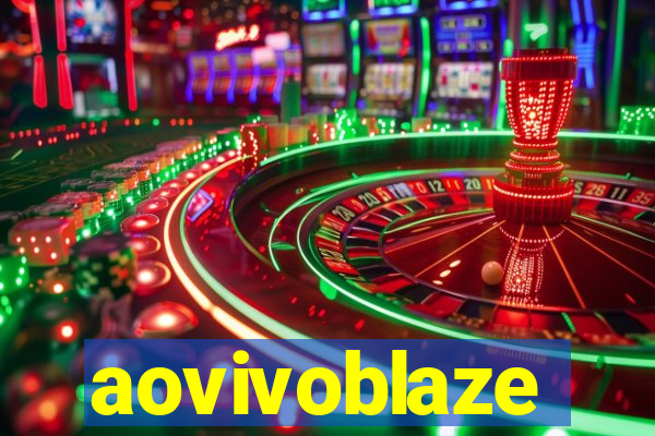 aovivoblaze
