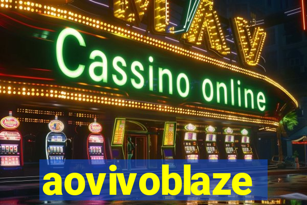 aovivoblaze
