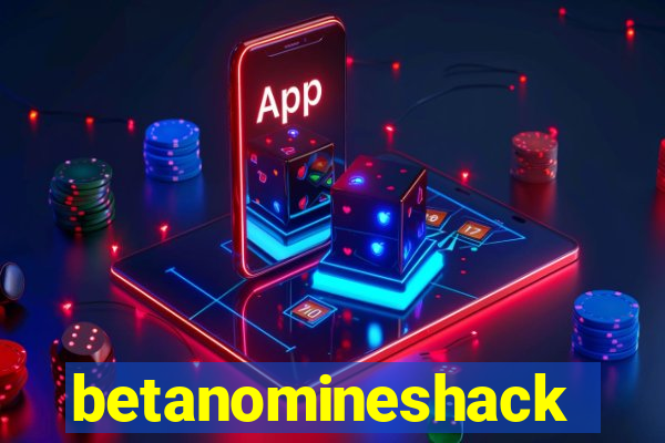 betanomineshack