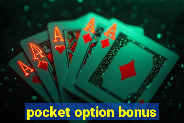 pocket option bonus