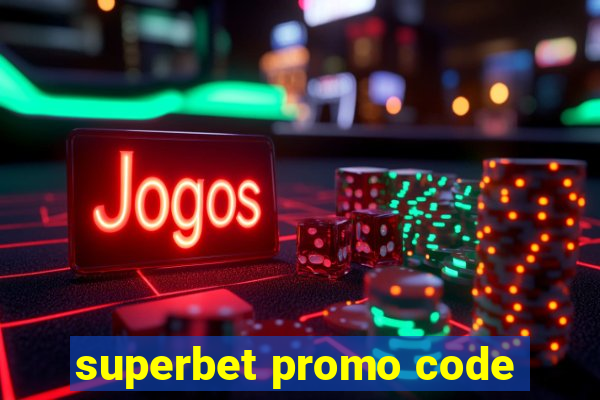 superbet promo code