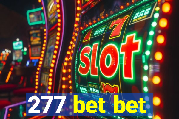 277 bet bet