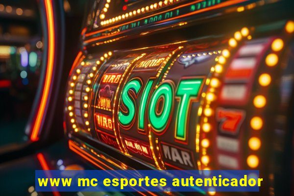 www mc esportes autenticador