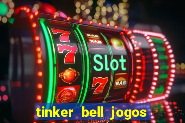 tinker bell jogos do refugio das fadas completo dublado