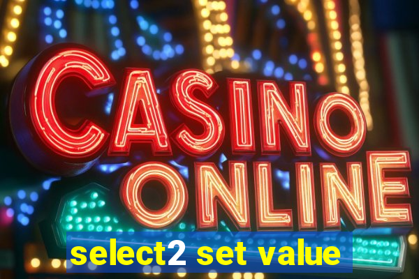 select2 set value