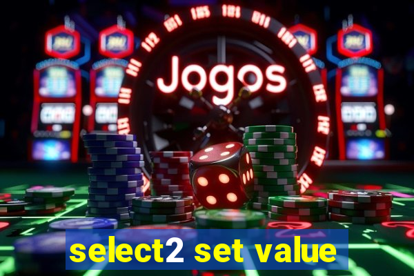 select2 set value