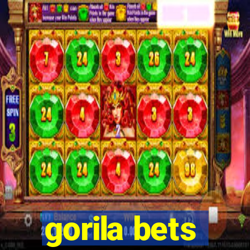 gorila bets