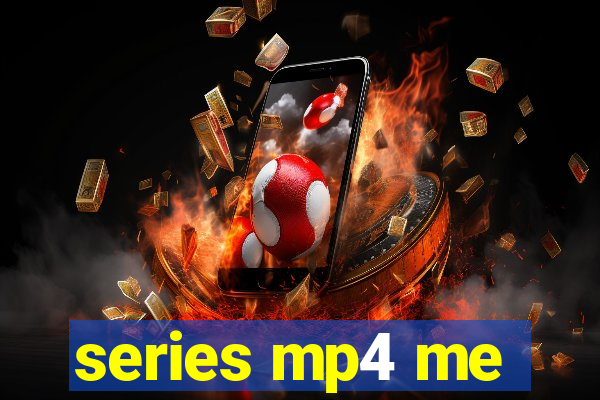series mp4 me