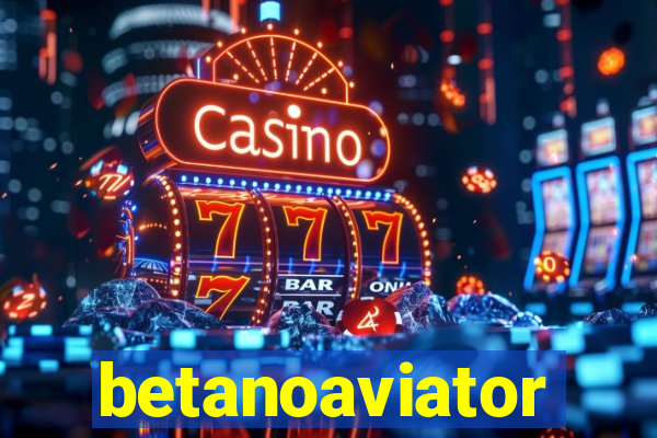 betanoaviator