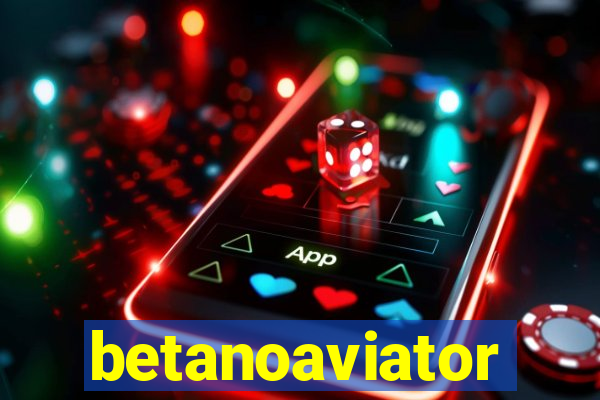 betanoaviator