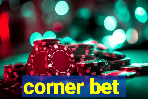 corner bet
