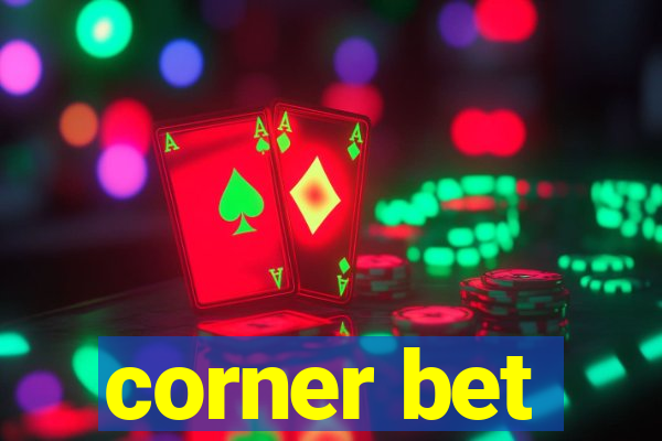 corner bet