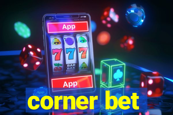 corner bet