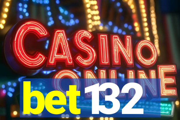 bet132