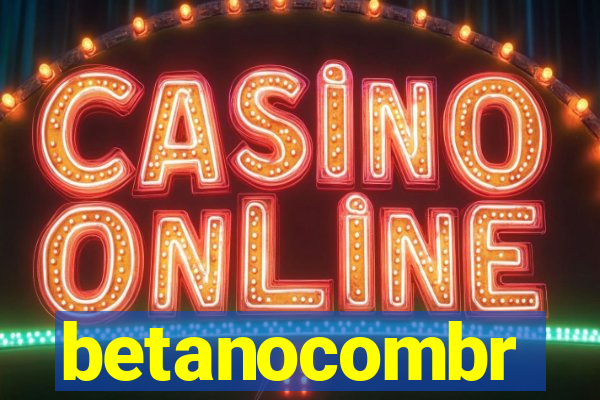 betanocombr