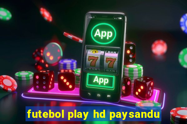 futebol play hd paysandu
