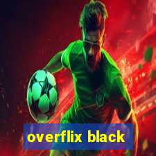overflix black