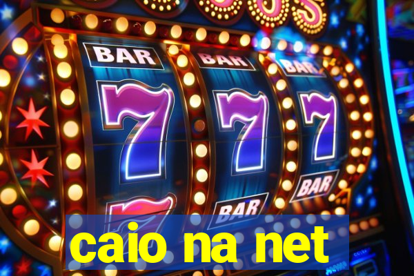 caio na net
