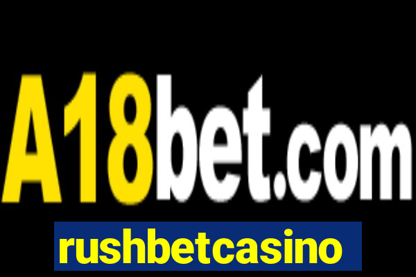 rushbetcasino