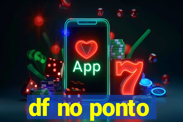 df no ponto