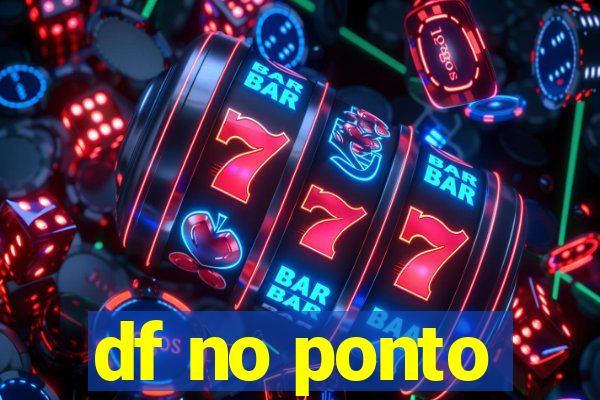 df no ponto