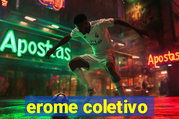 erome coletivo