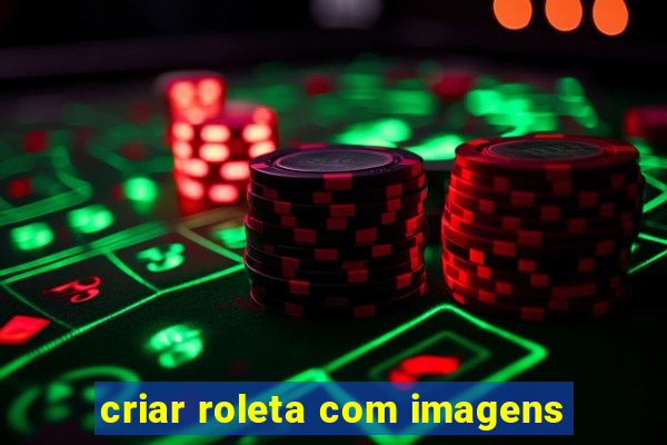 criar roleta com imagens