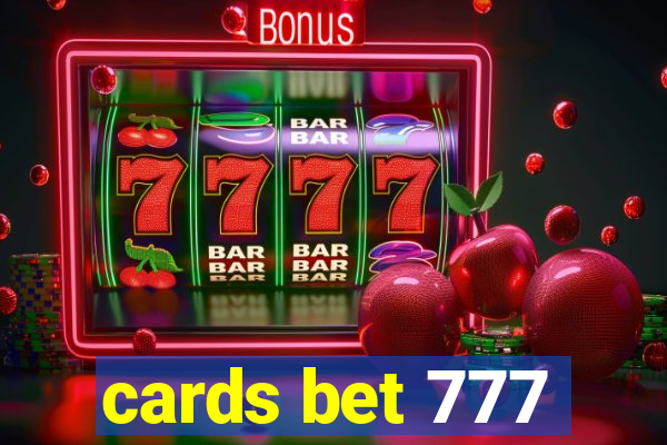 cards bet 777