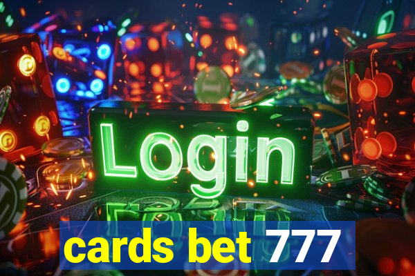 cards bet 777