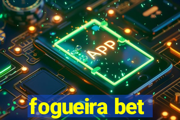 fogueira bet