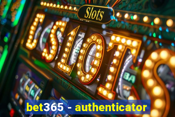 bet365 - authenticator