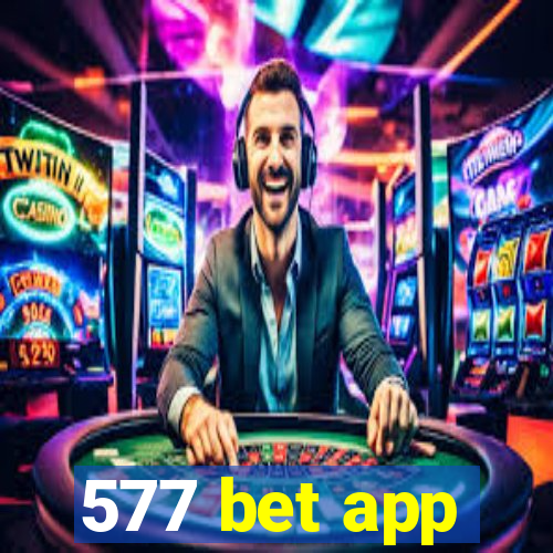577 bet app
